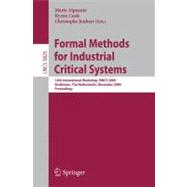Formal Methods for Industrial Critical Systems : 14th International Workshop, FMICS 2009, Eindhoven, the Netherlands, November 2-3, 2009, Proceedings
