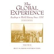 Global Experience, The: Readings in World History Since 1550, Volume II