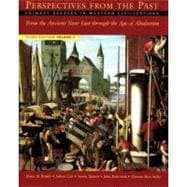 Perspectives from the Past Primary Sources in Western Civilizations: From the Ancient Near East through the Age of Absolutism