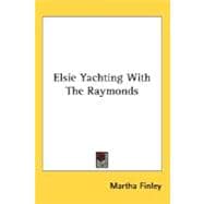 Elsie Yachting With The Raymonds