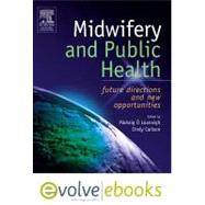 Midwifery and Public Health - Text and E-Book Package : Future Directions and New Opportunities