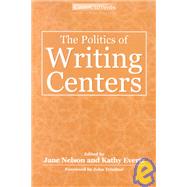 The Politics of Writing Centers