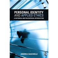 Personal Identity and Applied Ethics: A Historical and Philosophical Introduction