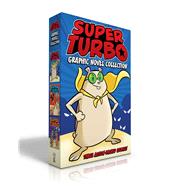 Super Turbo Graphic Novel Collection Super Turbo Saves the Day!; Super Turbo vs. the Flying Ninja Squirrels; Super Turbo vs. the Pencil Pointer