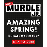 Murdle Jr.: Amazing Spring! Solve the Mega Maze and Catch the Culprit!