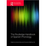 The Routledge Handbook of Spanish Phonology