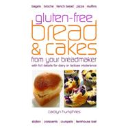 Gluten-free Bread & Cake from Your Breadmaker