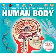 The Ultimate Interactive Guide to the Human Body