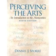 Perceiving the Arts : An Introduction to the Humanities