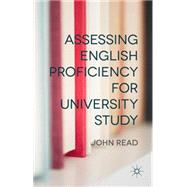 Assessing English Proficiency for University Study