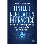 Fintech Regulation In Practice,9781398615694