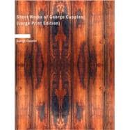 Short Works of George Cupples,9781437525694