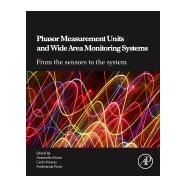 Phasor Measurement Units and Wide Area Monitoring Systems