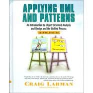 Applying UML and Patterns : An Introduction to Object-Oriented Analysis and Design and the Unified Process
