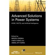 Advanced Solutions in Power Systems HVDC, FACTS, and Artificial Intelligence