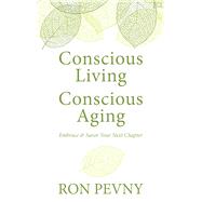 Conscious Living, Conscious Aging