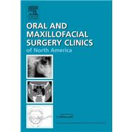 Perioperative Management of the OMS Patient, Part I, an Issue of Oral and Maxillofacial Surgery Clinics