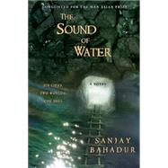 The Sound of Water A Novel