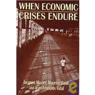 When Economic Crises Endure