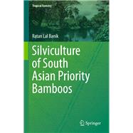 Silviculture of South Asian Priority Bamboos