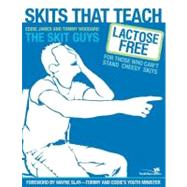 Skits That Teach : Lactose Free for Those Who Can't Stand Cheesy Skits