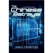 Chinese Betrayal A Jake Reid Book