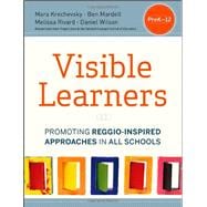 Visible Learners Promoting Reggio-Inspired Approaches in All Schools