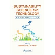 Sustainability Science and Technology: An Introduction