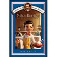 Milton Hershey : Young Chocolatier