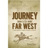 Journey to the Far West A Young Irishman's Journey in Search of Freedom