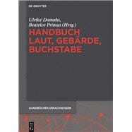 Handbuch Laut, Gebärde, Buchstabe/ Handbook of Sounds, Signs, and Letters