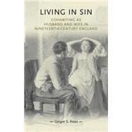 Living in Sin Cohabiting as Husband and Wife in Nineteenth-century England