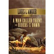 A Man Called Trent And Riders of the Dawn
