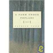 A Farm Under Poplars: Poems