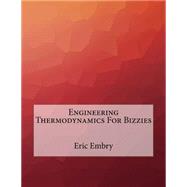 Engineering Thermodynamics for Bizzies