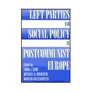 Left Parties and Social Policy in Post-Communist Europe