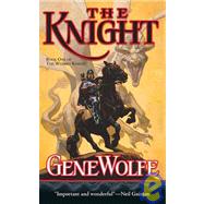 The Knight: Book One of the Wizard Knight