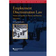 Employment Discrimination Law, Visions of Equality in Theory and Doctrine(Concepts and Insights)