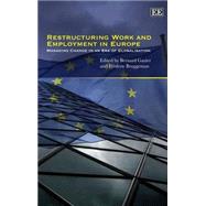 Restructuring Work and Employment in Europe