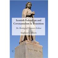 Scottish Federalism and Covenantalism in Transition