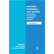 Aversion, Avoidance, and Anxiety