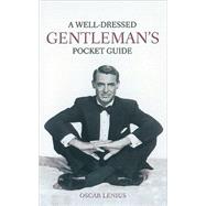 A Well-dressed Gentleman's Pocket Guide