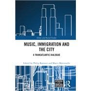 Music, Immigration and the City