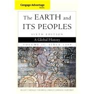 Cengage Advantage Books: The Earth and Its Peoples, Volume II: Since 1500 A Global History
