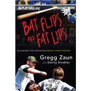 Bat Flips and Fat Lips