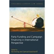 Party Funding And Campaign Financing in International Perspective