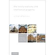 The Luxury Economy and Intellectual Property Critical Reflections