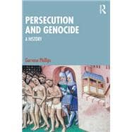 Persecution and Genocide: A History