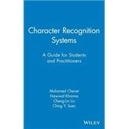 Character Recognition Systems A Guide for Students and Practitioners