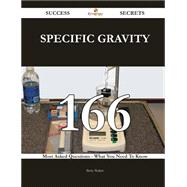Specific gravity 166 Success Secrets - 166 Most Asked Questions On Specific gravity - What You Need To Know